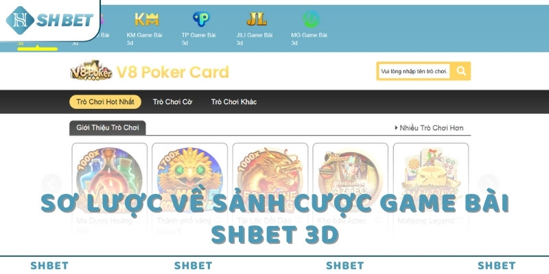 Sơ lược về sảnh cược game bài SHBET 3D